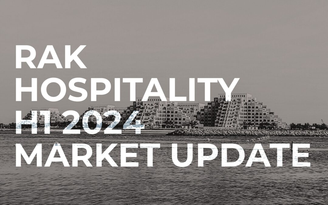 RAK Hospitality H1 2024 Market Update